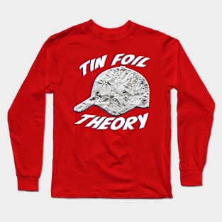 Tin Foil Hat Theory Long Sleeve T-Shirt